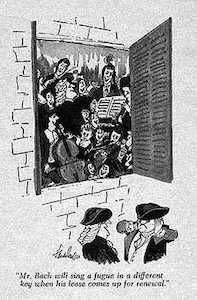 " Mr Bach will sing a fugue in a different key when his lease comes up for renewal."